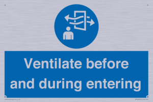 Ventilate before and during entering